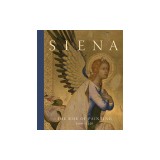 Siena: The Rise of Painting, 1300-1350
