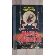 Noaptea samurailor- Michael Crichton