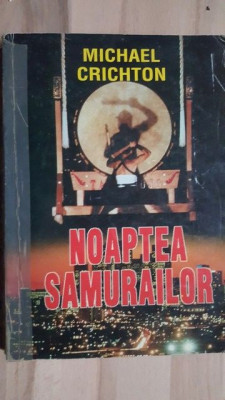 Noaptea samurailor- Michael Crichton foto