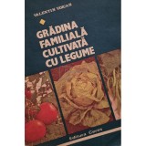 Valentin Voican - Gradina familiala cultivata cu legume (Editia: 1982)