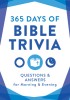 365 Days of Bible Trivia: Questions &amp; Answers for Morning &amp; Evening