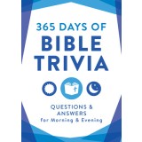 365 Days of Bible Trivia: Questions &amp; Answers for Morning &amp; Evening