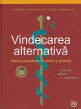 Cumpara ieftin Vindecarea alternativa - Christof Janicke