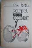 Politica pentru Occident &ndash; Ion Ratiu