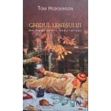 Tom Hodgkinson - Ghidul lenesului (Editia: 2006)