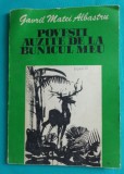 Gavril Matei Albastru &ndash; Povesti auzite de la bunicul meu ( prima editie )