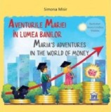 Cumpara ieftin Aventurile Mariei In Lumea Banilor. Maria S Adventures In The World Of Money, Simona Misir - Editura DPH