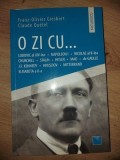 O zi cu... Lucovic al XIV-lea, Napoleon I, Nicolae al II-lea, Churchill, Stalin, Hitler- Franz-Olivier Giesbert, Claude Quetel