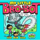 My Little Bro-Bot