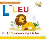 L de la Leu. Leo, romanticul pui de leu - Greta Cencetti, Emanuela Carletti