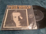 VINIL MUZICA USOARA DE DAN STOIAN RARITATE!!! EDC 10690, Pop