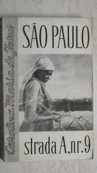 Carolina Maria de Jesus - Sao Paulo, strada A, nr. 9 (1962)