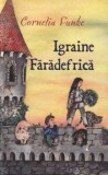 Cumpara ieftin Igraine Faradefrica/Cornelia Funke