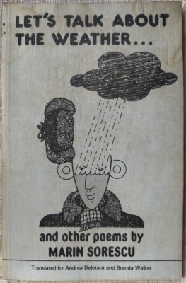 LET&amp;#039;S TALK ABOUT THE WEATHER... AND OTHER POEMS BY MARIN SORESCU / FOREST BOOKS LONDON,1985 (LIMBA ENGLEZA) foto