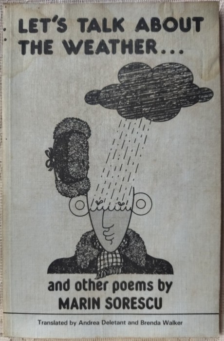 LET&#039;S TALK ABOUT THE WEATHER... AND OTHER POEMS BY MARIN SORESCU / FOREST BOOKS LONDON,1985 (LIMBA ENGLEZA)