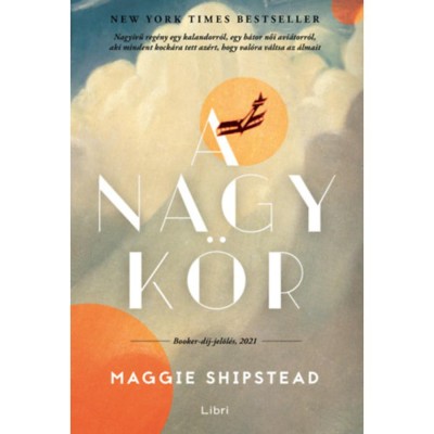 A nagy k&amp;ouml;r - Maggie Shipstead foto
