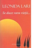 Se duce vara vietii... (Culegere de poezie si proza realizata de Nicolae Rusu) - Leonida Lari