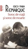 Soroc de viata si soroc de moarte - Erich Maria Remarque
