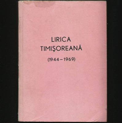 LIRICA TIMIȘOREANĂ (1944 - 1969) - POEZIE BĂNĂȚEANCĂ, TIMIȘ, BANAT foto