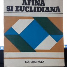 Geometrie Afina si Euclidiana - Mircea Craioveanu , Ion Doru Albu