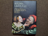 Umberto Eco - Istoria uratului EDITIE DE LUX,CARTONATA, Polirom