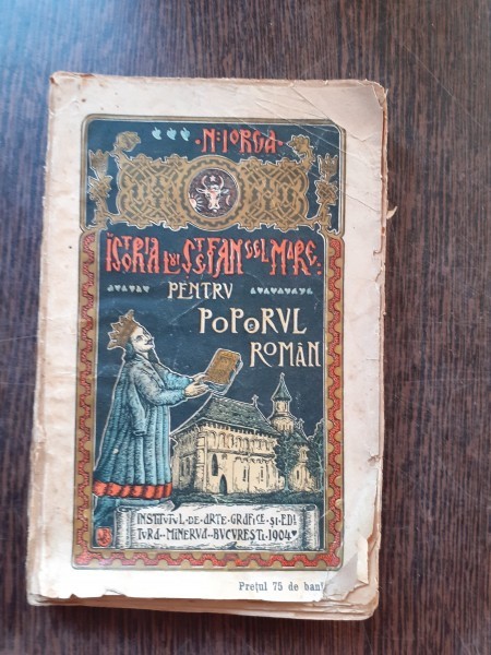 Istoria lui Stefan cel Mare pentru Poporul Roman - N.Iorga