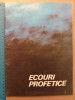 Ecouri Profetice 1990 Nr. 1: Revista Religie, Credinta - Dumnezeu, Profetie, Cruce, Cantec (Imnul Libertatii Timisoara). Stare Buna!