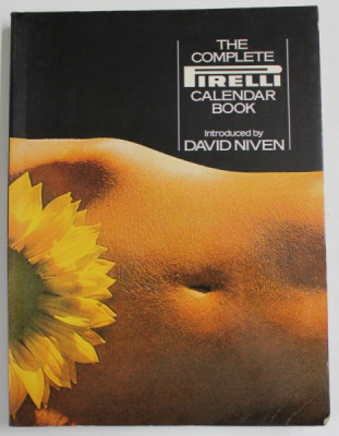 THE COMPLETE PIRELLI CALENDAR BOOK , introduced by DAVID NIVEN , ALBUM DE FOTOGRAFIE COLOR , 1975 foto