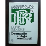 Costin Murgescu - Drumurile unității rom&acirc;nești: drumul oilor...; ...negustorești