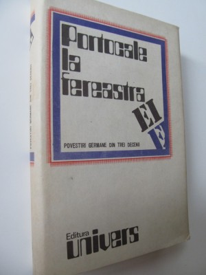 Portocale la fereastra ei (Povestiri germane din trei decenii) - *** foto