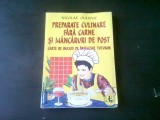 PREPARATE CULINARE FARA CARNE SI MANCARURI DE POST - NICOLAEOLEXIUC