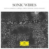 Sonic Wires | David Chalmin, Bryce Dessner