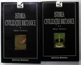 ISTORIA CIVILIZATIEI BRITANICE de ADRIAN NICOLESCU , VOLUMELE I - II , 1999 - 2001