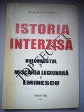 Istoria interzisa - Holocaustul, Miscarea legionara, Eminescu - Top secret - Radu Mihai Crisan