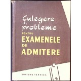 CULEGERE DE PROBLEME PENTRU EXAMENELE DE ADMITERE-NECUNOSCUT-348977