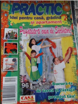 revista PRACTIC IDEI pentru casă, grădină și apartament - decembrie 2004 foto