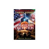 Armageddon Deception The Eschatology of Islam &amp; Zionism A Biblical Response