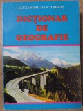 DICTIONAR DE GEOGRAFIE-ALEXANDRU-DAN TODIRAS