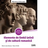 Elemente de limba latina si de cultura romanica. Manual pentru clasa a VII-a