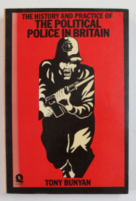 THE HISTORY AND PRACTICE OF THE POLITICAL POLICE IN BRITAIN by TONY BUNYAN , 1977 foto
