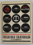PREGATIREA CALATORIILOR CU AUTOMOBILUL de ING. BENNO DEPAUSCHEG , COLECTIA &#039;&#039; AUTO &#039;&#039; NR. 8 , 1971