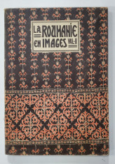 LA ROUMANIE EN IMAGES par N. Iorga - Bucuresti, 1922 foto