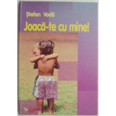 Joaca-te cu mine! - Stefan Voda