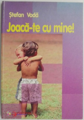 Joaca-te cu mine! - Stefan Voda foto