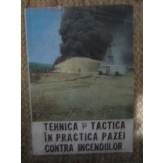 Tehnica si tactica In practica pazei contra incendiilor
