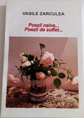 Vasile Zarculea - POEZII naive, poezii de suflet foto