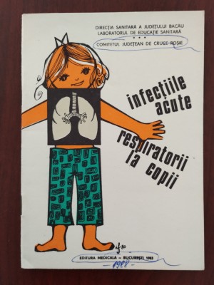 Infecțiile acute respiratorii la copii - ilustrații Irina Fotiade - Bacău 1983 foto