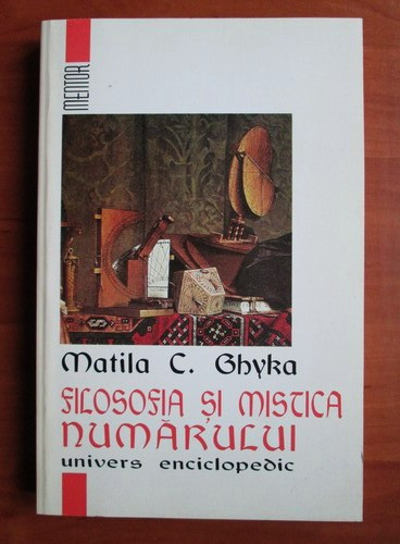 Filosofia si mistica numarului - Matila C. Ghyka