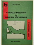Liviu Bulus - Terapii complemetare, vol. 13 - Manualul maseurului de relaxare si intretinere