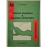 Liviu Bulus - Terapii complemetare, vol. 13 - Manualul maseurului de relaxare si intretinere